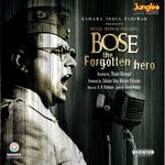 Bose: The Forgotten Hero (Original Motion Picture Soundtrack) - Jolly Mukherjee Song Download